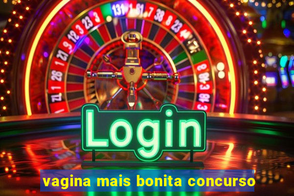 vagina mais bonita concurso